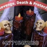 Revenge and Death Spells [+27718452838] +[Reverse Curses, Get rid of Negative/Evil People]