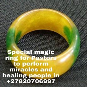 PERFORM SPECIAL MIRACLES WITH MAGIC RING SPELLS FOR PASTORS +27820706997