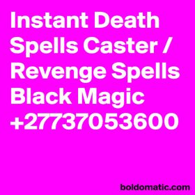 Extremely Powerful death spells caster online +27737053600 Revenge spells that work fast