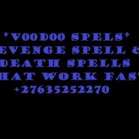 QUICK DEATH SPELLS+27635252270 INSTANT DEATH SPELL CASTER REVENGE DEATH SPELLS WITH GUARANTEE RESULTS