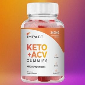 Impact Keto ACV Gummies Life Plus Does It Really Work?