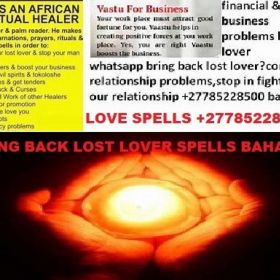 # +27785228500 ARE YOU FEELING TOTALLY HELPLESS, HEARTBROKEN AND FINANCIALLY MISERABLE? IS THE SITUATION GETTING WORSE