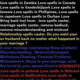 Bring back lost lovers fix broken relationship spiritual and traditional herbalist healers cape town johannesburg  +27782062475